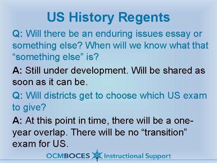 US History Regents Q: Will there be an enduring issues essay or something else?
