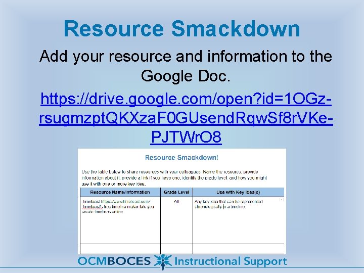 Resource Smackdown Add your resource and information to the Google Doc. https: //drive. google.