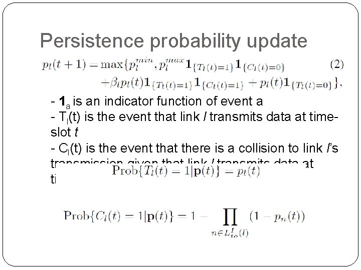 Persistence probability update � - 1 a is an indicator function of event a