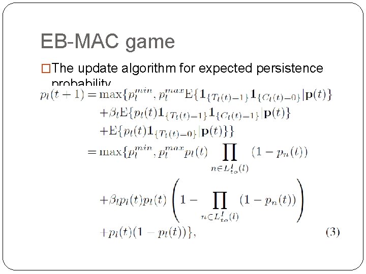 EB-MAC game �The update algorithm for expected persistence probability 
