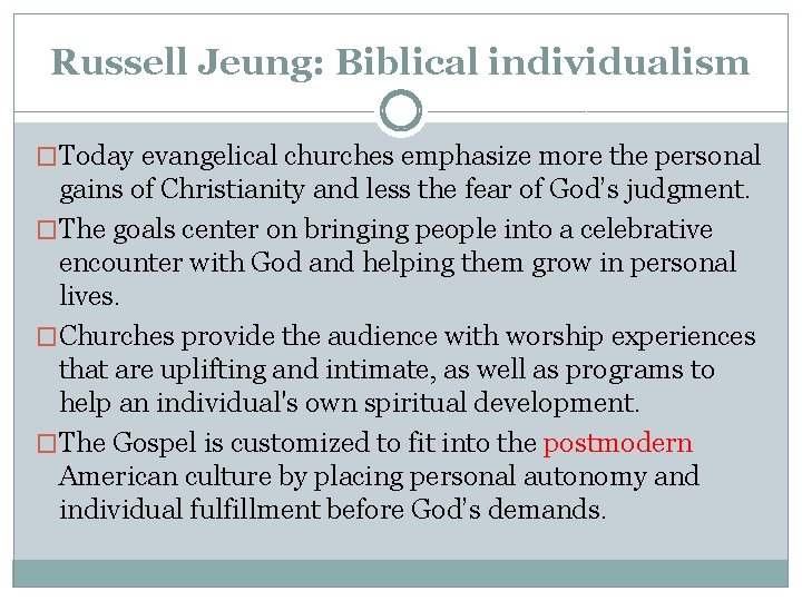 Russell Jeung: Biblical individualism �Today evangelical churches emphasize more the personal gains of Christianity