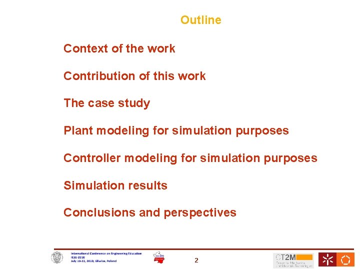 Outline Context of the work Contribution of this work The case study Plant modeling