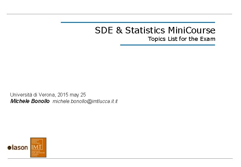 SDE & Statistics Mini. Course Topics List for the Exam Università di Verona, 2015
