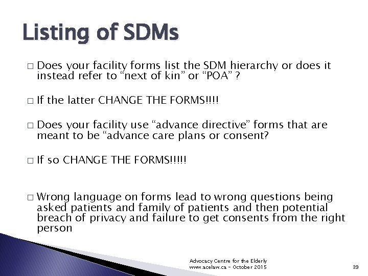 Listing of SDMs � � � Does your facility forms list the SDM hierarchy