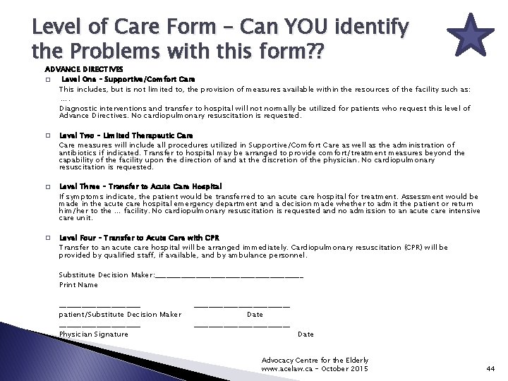Level of Care Form – Can YOU identify the Problems with this form? ?