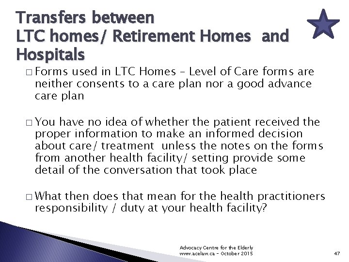 Transfers between LTC homes/ Retirement Homes and Hospitals � Forms used in LTC Homes