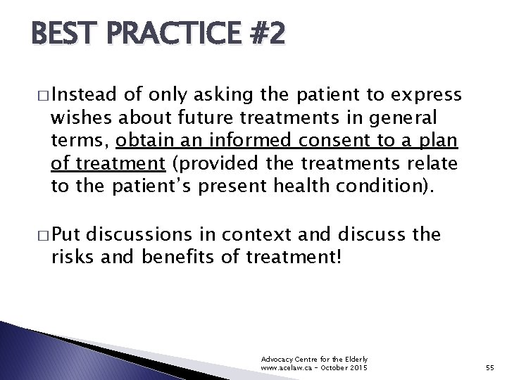 BEST PRACTICE #2 � Instead of only asking the patient to express wishes about