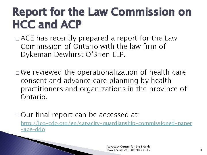 Report for the Law Commission on HCC and ACP � ACE has recently prepared