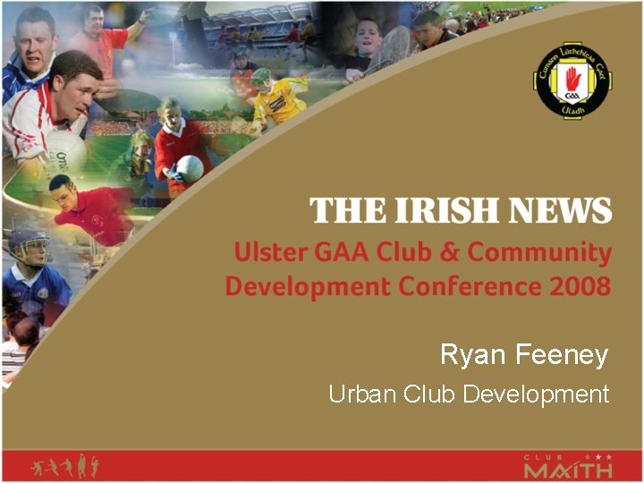 Ryan Feeney Urban Club Development 