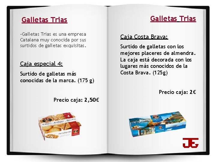 Galletas Trias -Galletas Trias es una empresa Catalana muy conocida por sus surtidos de