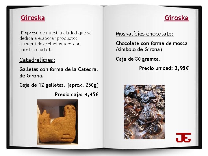 Giroska -Empresa de nuestra ciudad que se dedica a elaborar productos alimentícios relacionados con