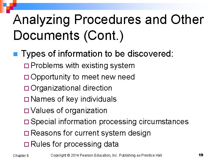 Analyzing Procedures and Other Documents (Cont. ) n Types of information to be discovered: