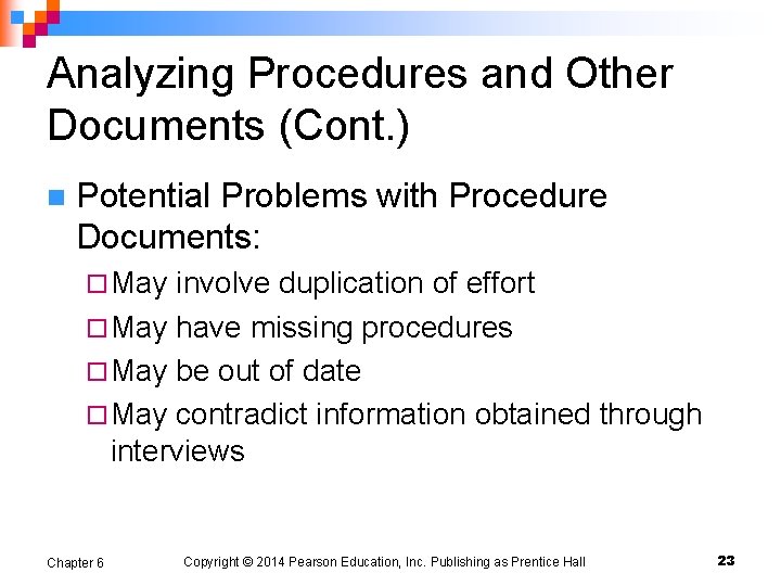 Analyzing Procedures and Other Documents (Cont. ) n Potential Problems with Procedure Documents: ¨