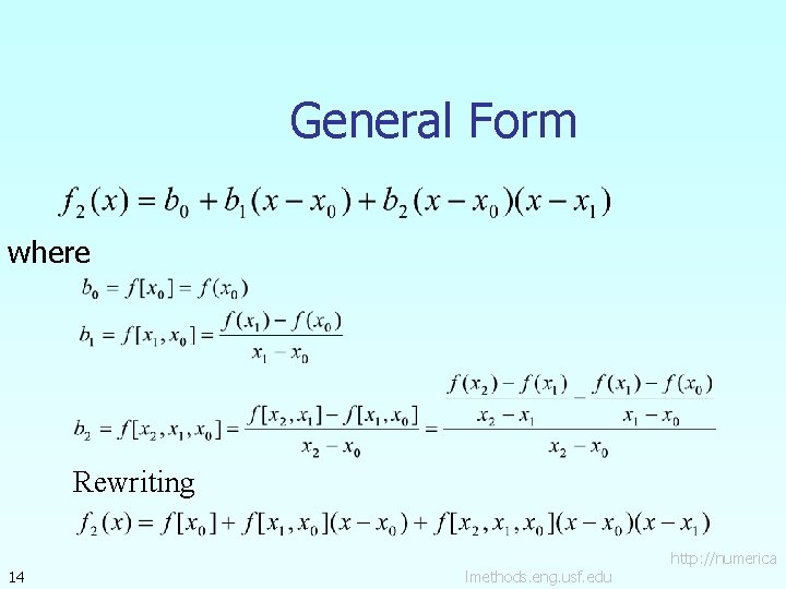 General Form where Rewriting 14 lmethods. eng. usf. edu http: //numerica 