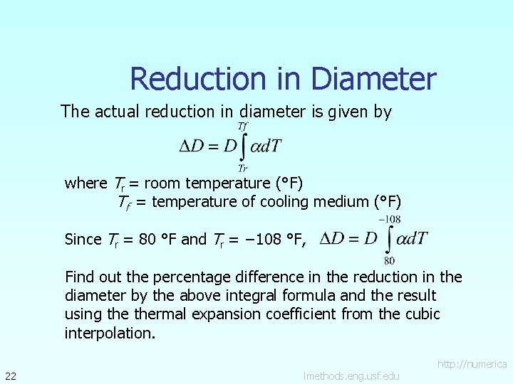 Reduction in Diameter The actual reduction in diameter is given by where Tr =