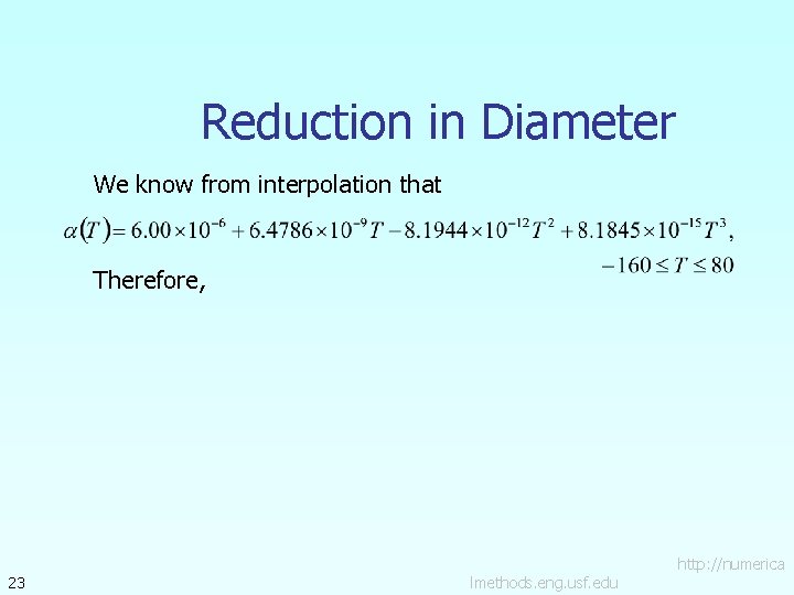 Reduction in Diameter We know from interpolation that Therefore, 23 lmethods. eng. usf. edu