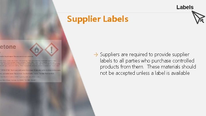 Labels Supplier Labels → Suppliers are required to provide supplier labels to all parties