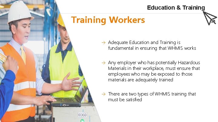 Education & Training Workers → Adequate Education and Training is fundamental in ensuring that