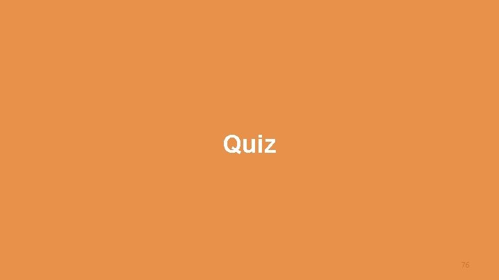 Quiz 76 