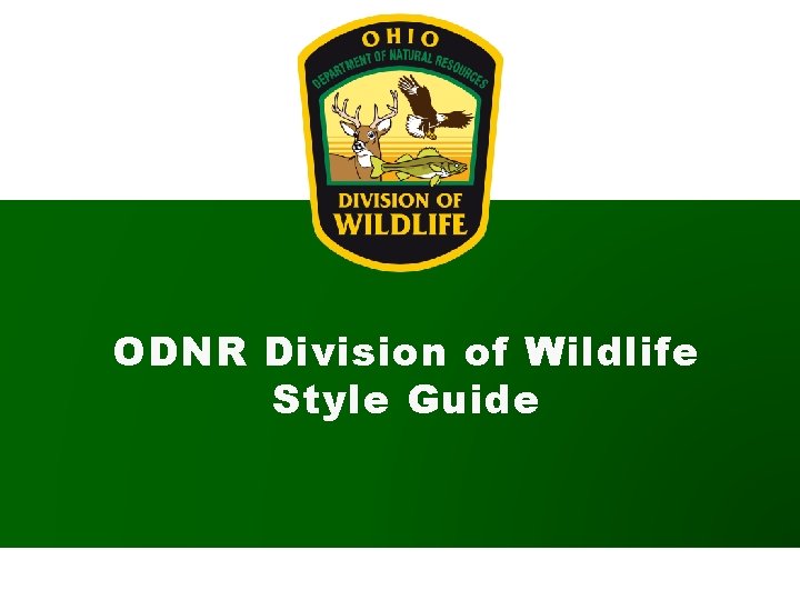 ODNR Division of Wildlife Style Guide 