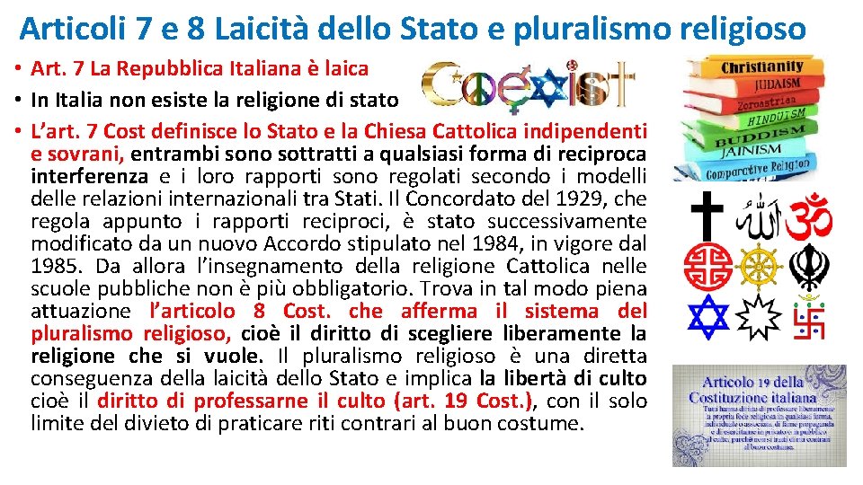 Articoli 7 e 8 Laicità dello Stato e pluralismo religioso • Art. 7 La