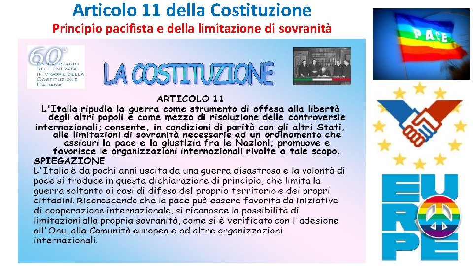 Articolo 11 della Costituzione Principio pacifista e della limitazione di sovranità 