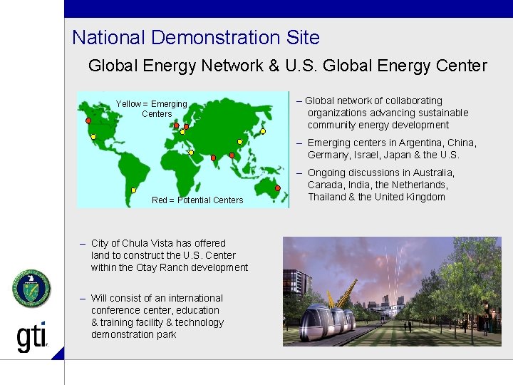 National Demonstration Site Global Energy Network & U. S. Global Energy Center Yellow =