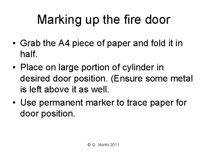Marking up the fire door • Grab the A 4 piece of paper and