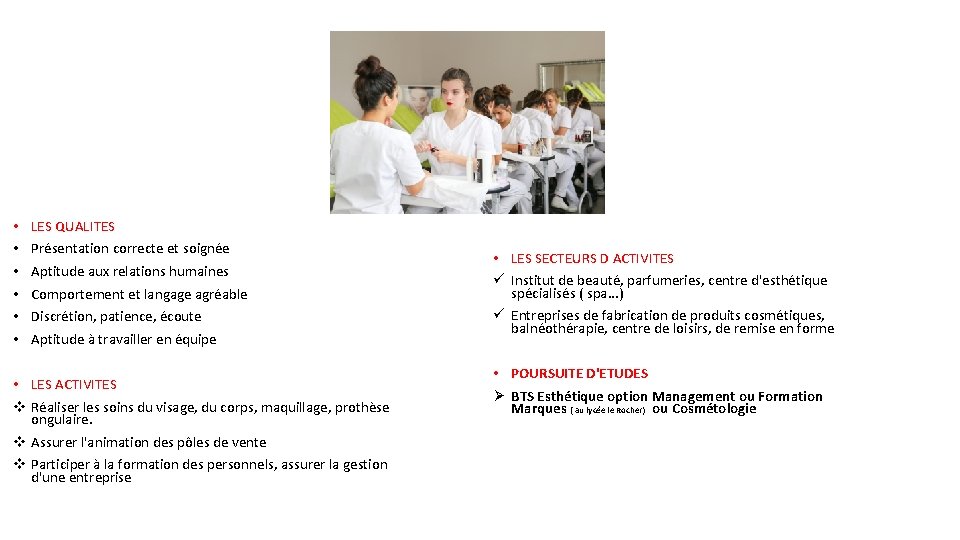 • • • LES QUALITES Présentation correcte et soignée Aptitude aux relations humaines • • • LES QUALITES Présentation correcte et soignée Aptitude aux relations humaines