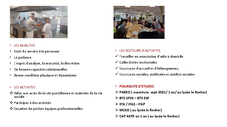 • LES QUALITES • Goût du service à la personne • LES SECTEURS • LES QUALITES • Goût du service à la personne • LES SECTEURS