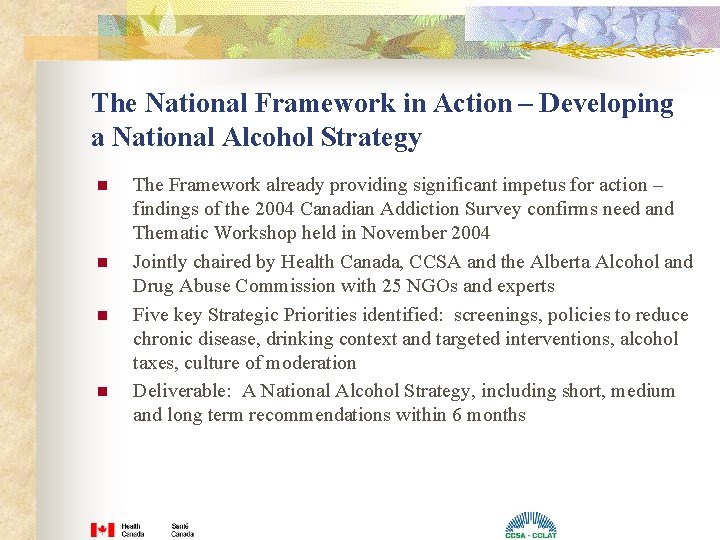 The National Framework in Action – Developing a National Alcohol Strategy n n The The National Framework in Action – Developing a National Alcohol Strategy n n The