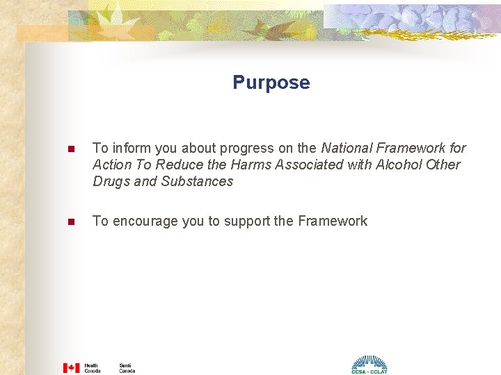 Purpose n To inform you about progress on the National Framework for Action To Purpose n To inform you about progress on the National Framework for Action To