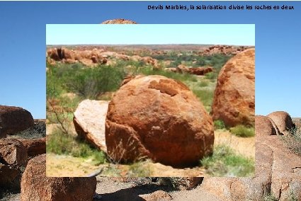 Devils Marbles, la solarisation divise les roches en deux 