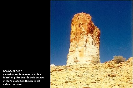 Chambers Pillar. L'érosion par le vent et la pluie a laissé un pilier de