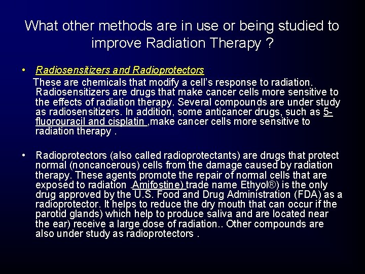 What other methods are in use or being studied to improve Radiation Therapy ? What other methods are in use or being studied to improve Radiation Therapy ?