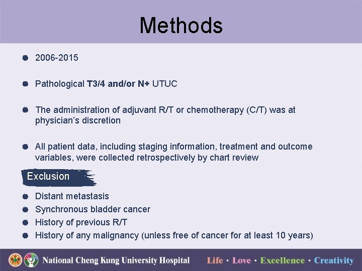 Methods 2006 -2015 Pathological T 3/4 and/or N+ UTUC The administration of adjuvant R/T