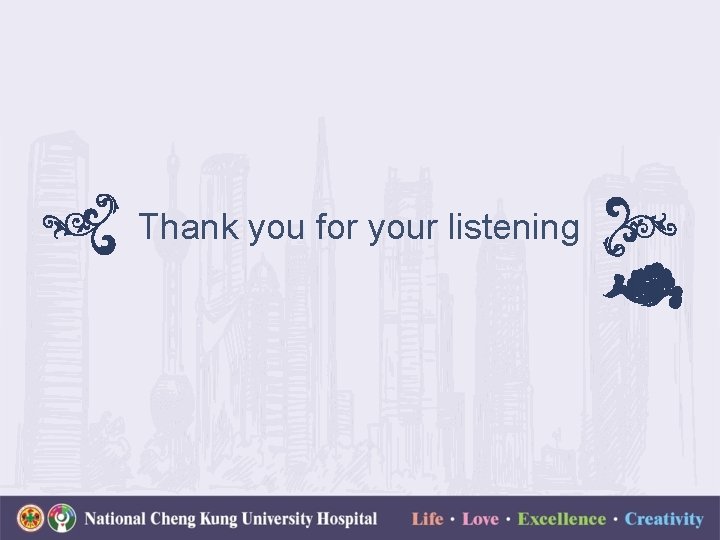 Thank you for your listening 