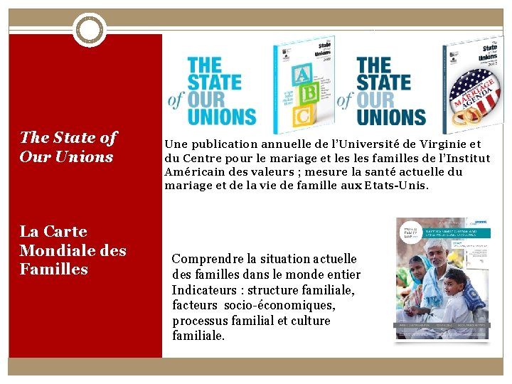 The State of Our Unions La Carte Mondiale des Familles Une publication annuelle de