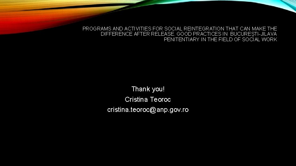 PROGRAMS AND ACTIVITIES FOR SOCIAL REINTEGRATION THAT CAN MAKE THE DIFFERENCE AFTER RELEASE. GOOD