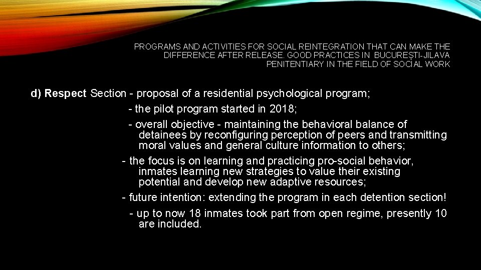 PROGRAMS AND ACTIVITIES FOR SOCIAL REINTEGRATION THAT CAN MAKE THE DIFFERENCE AFTER RELEASE. GOOD