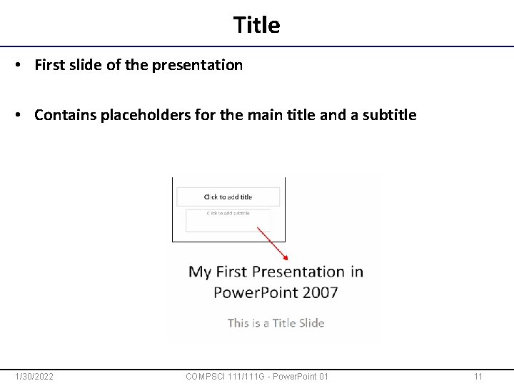 Title • First slide of the presentation • Contains placeholders for the main title