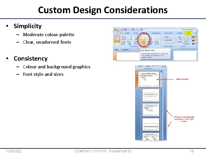 Custom Design Considerations • Simplicity – Moderate colour palette – Clear, unadorned fonts •