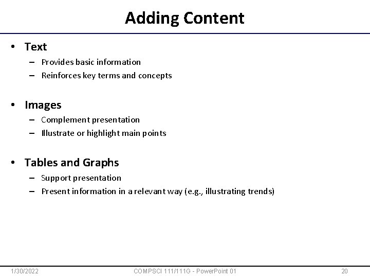 Adding Content • Text – Provides basic information – Reinforces key terms and concepts