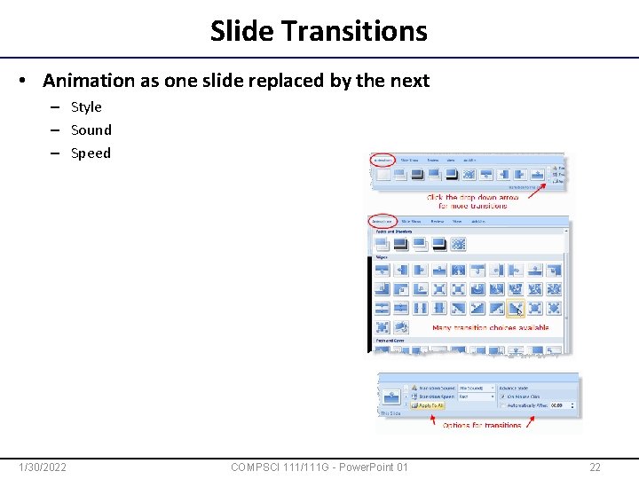 Slide Transitions • Animation as one slide replaced by the next – Style –