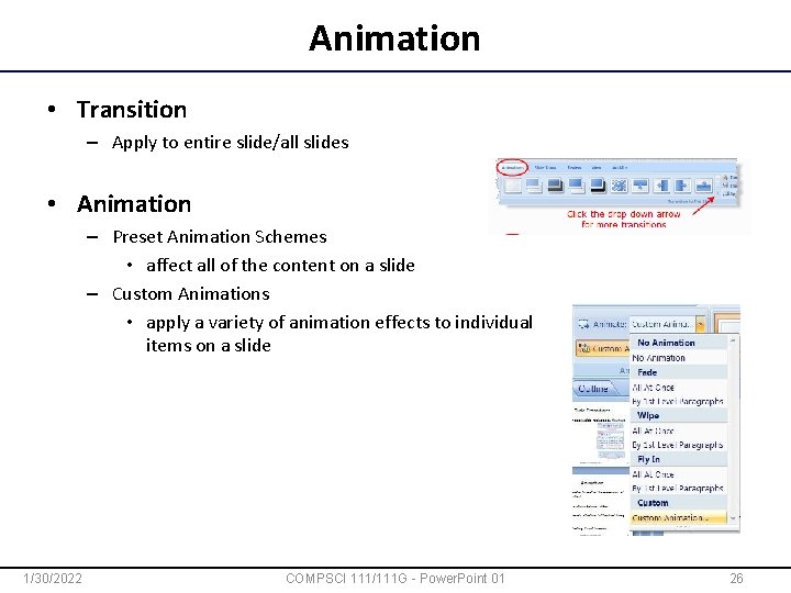 Animation • Transition – Apply to entire slide/all slides • Animation – Preset Animation