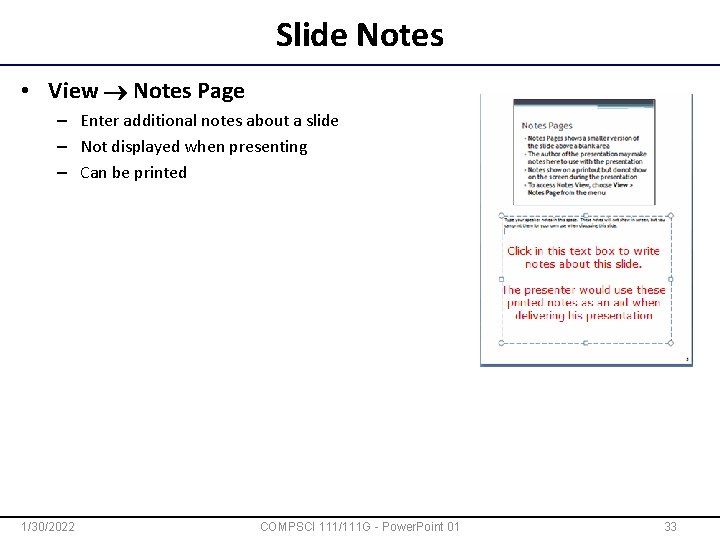 Slide Notes • View Notes Page – Enter additional notes about a slide –