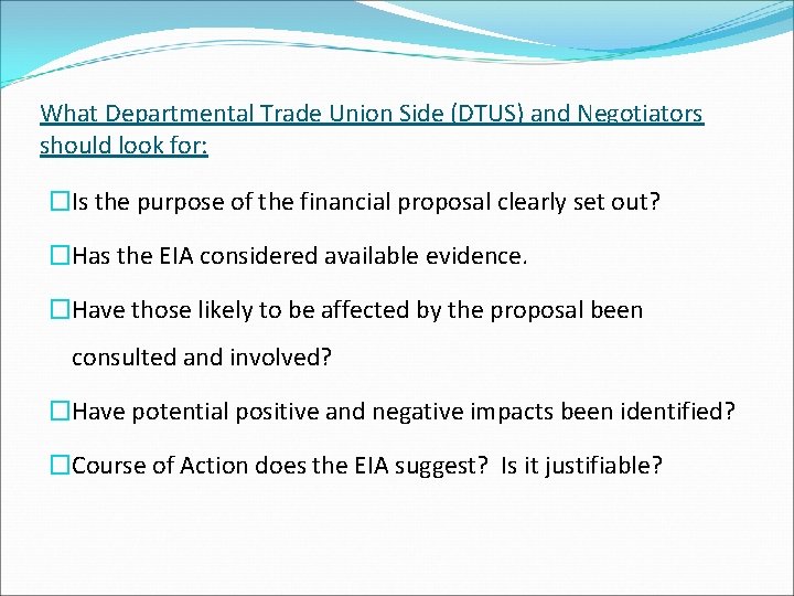 What Departmental Trade Union Side (DTUS) and Negotiators should look for: �Is the purpose What Departmental Trade Union Side (DTUS) and Negotiators should look for: �Is the purpose