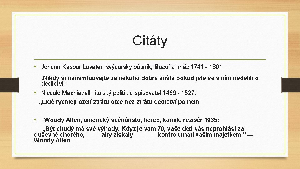 Citáty • Johann Kaspar Lavater, švýcarský básník, filozof a kněz 1741 - 1801 „Nikdy