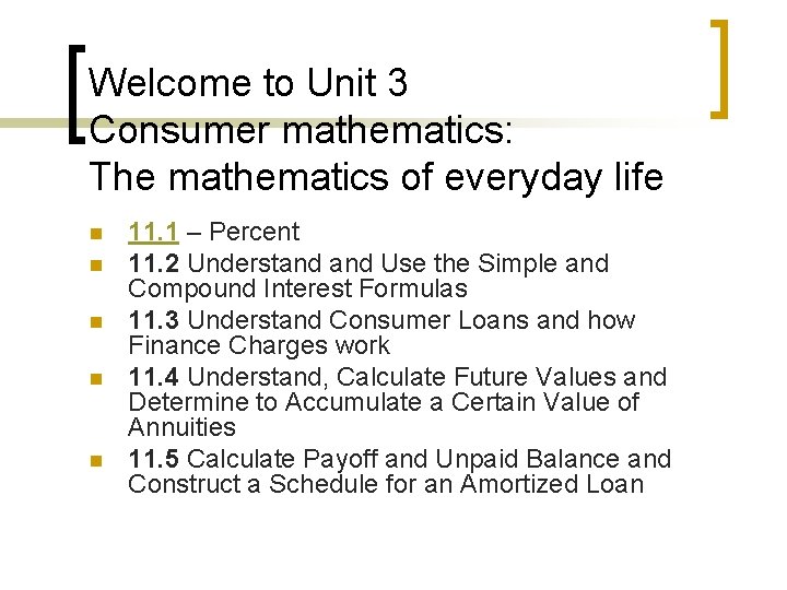 Consumer Math Course Outline Welcome to Unit 3 Consumer mathematics The mathematics