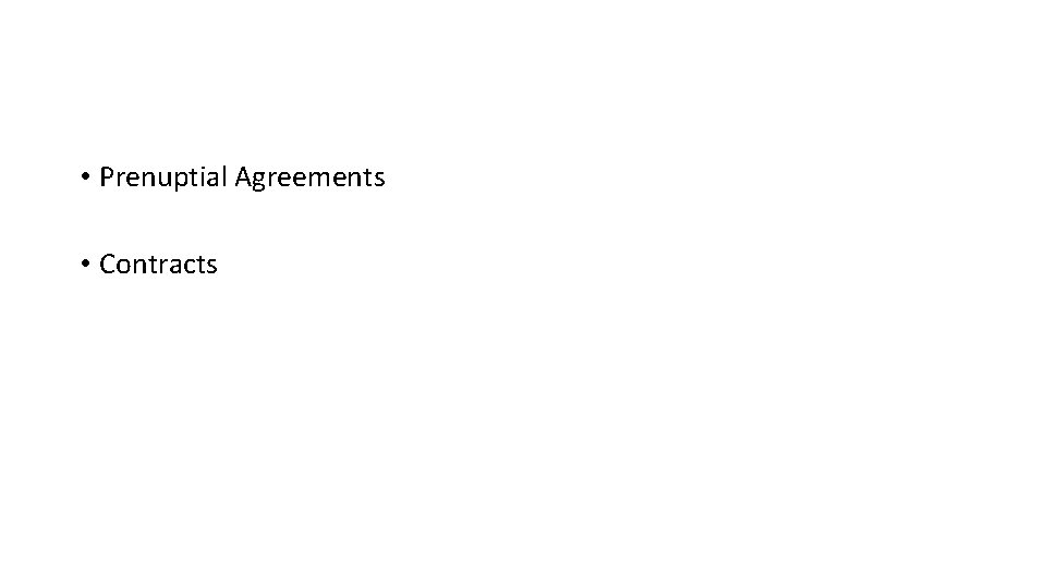  • Prenuptial Agreements • Contracts 